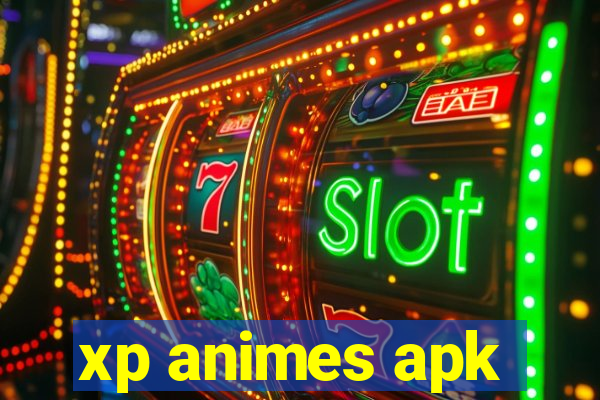 xp animes apk